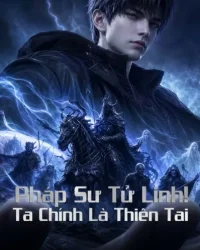 Pháp Sư Tử Linh: Ta Chính Là Thiên Tai